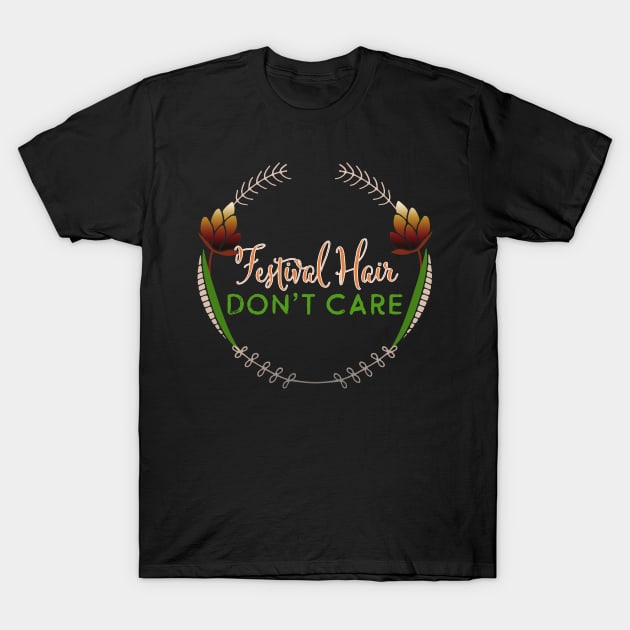 Festival Hair Don't Care Funny Camping T-Shirt by youokpun